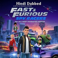 Fast and Furious: Spy Racers (2020) Hindi Season 3 Complete