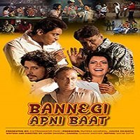 Banegi Apni Baat (2021) Hindi Full Movie Online Watch DVD Print Download Free