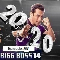 Bigg Boss (2021) Hindi Season 14 Episode 104