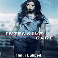 Intensive Care (2018) Hindi Dubbed