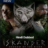Iskander: Shadow of the River (2018) Hindi Dubbed Season 1 Complete