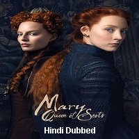 Mary Queen of Scots (2018) Hindi Dubbed