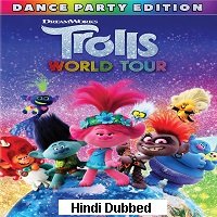 Trolls World Tour (2020) Hindi Dubbed Full Movie Online Watch DVD Print Download Free