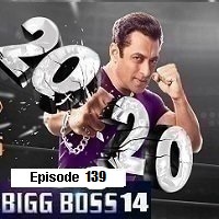 Bigg Boss (2021) Hindi Season 14 Episode 139