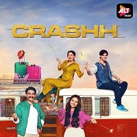 Crashh (2021) Hindi Season 1 ALTBalaji Complete
