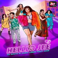 Helllo Jee (2021) Hindi Season 1 Complete ALTBalaji Online Watch DVD Print Download Free