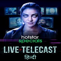 Live Telecast (2021) Hindi Season 1 Complete Hotstar