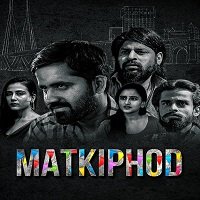 Matkiphod (2021) Hindi Season 1 Complete