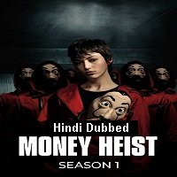 Money Heist (2017) Hindi Dubbed Season 1 Complete