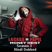 Money Heist (2019) Hindi Dubbed Season 3 Complete