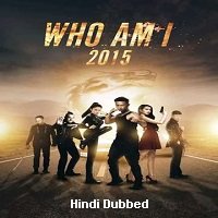 Who Am I 2015 (2015) Hindi Dubbed