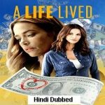 A Life Lived (2016) Hindi Dubbed