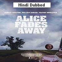 Alice Fades Away (2021) Unofficial Hindi Dubbed