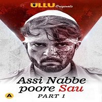 Assi Nabbe Poore Sau Part 1 (2021) ULLLU Hindi Season 1 Online Watch DVD Print Download Free