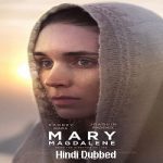 Mary Magdalene (2019) Hindi Dubbed