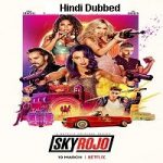 Sky Rojo (2021) Hindi Season 1 Complete NetFlix