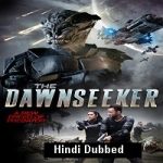 The Dawnseeker (2018) Hindi Dubbed Full Movie Online Watch DVD Print Download Free