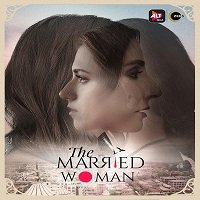 The Married Woman (2021) Hindi Season 1 ALTBalaji Online Watch DVD Print Download Free