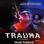 Trauma (2017) Hindi Dubbed