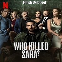 Who Killed Sara (2021) Hindi Season 1 Complete Netflix Online Watch DVD Print Download Free