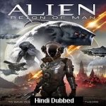Alien Reign of Man (2017) Hindi Dubbed