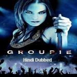 Groupie (2010) Hindi Dubbed Full Movie Online Watch DVD Print Download Free