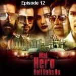 Mai Hero Boll Raha Hu (2021 Episode 12) Hindi Season 1 Zee5 Online Watch DVD Print Download Free