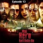 Mai Hero Boll Raha Hu (2021 Episode 13) Hindi Season 1 Zee5 Online Watch DVD Print Download Free