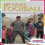 My Goal Football (2021) Hindi Full Movie Online Watch DVD Print Download Free