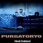 Purgatoryo (2016) Hindi Dubbed Full Movie Online Watch DVD Print Download Free