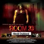 Room 33 (2009) Hindi Dubbed Full Movie Online Watch DVD Print Download Free