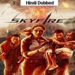 Skyfire (2019) Hindi Dubbed Full Movie Online Watch DVD Print Download Free