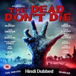 The Dead Dont Die (2019) Hindi Dubbed Full Movie Online Watch DVD Print Download Free