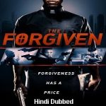 The Forgiven (2016) Hindi Dubbed Full Movie Online Watch DVD Print Download Free
