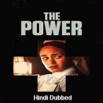The Power (2021) Hindi Dubbed Hollywood Full Movie Online Watch DVD Print Download Free