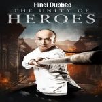 The Unity of Heroes (2018) Hindi Dubbed Full Movie Online Watch DVD Print Download Free