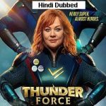 Thunder Force (2021) Hindi Dubbed Full Movie Online Watch DVD Print Download Free
