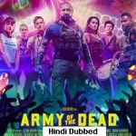 Army of the Dead (2021) Hindi Dubbed Full Movie Online Watch DVD Print Download Free