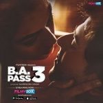 B.A. Pass 3 (2021) Hindi Full Movie Online Watch DVD Print Download Free