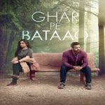 Ghar Pe Bataao (2021) Hindi Full Movie Online Watch DVD Print Download Free