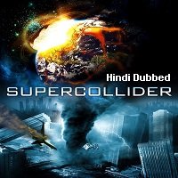 Supercollider (2013) Hindi Dubbed