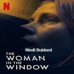 The Woman in the Window (2021) Hindi Dubbed Full Movie Online Watch DVD Print Download Free