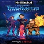 Trollhunters: Tales of Arcadia (2018) Hindi Season 3