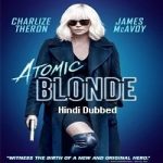 Atomic Blonde (2017) Hindi Dubbed Full Movie Online Watch DVD Print Download Free