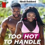 Too Hot to Handle (2021 EP 1-4) Hindi Season 2 Complete