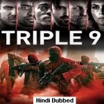 Triple 9 (2016) Hindi Dubbed Full Movie Online Watch DVD Print Download Free