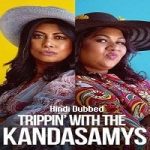 Trippin with the Kandasamys (2021) Hindi Dubbed Full Movie Online Watch DVD Print Download Free