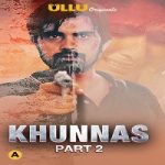 Khunnas Part 2 (2021) ULLU Hindi Season 1