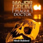 Major Grom: Plague Doctor (2021) Hindi Dubbed