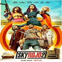 Sky Rojo (2021) Hindi Dubbed Season 2 Complete